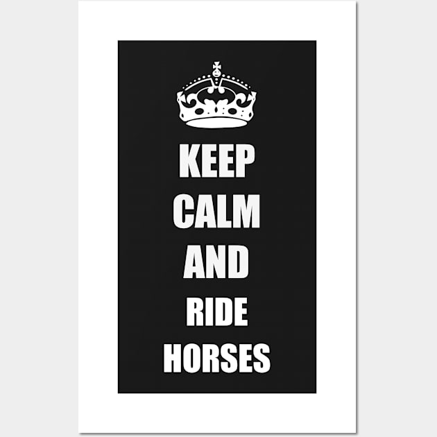 keep calm and ride horses Wall Art by amitsurti